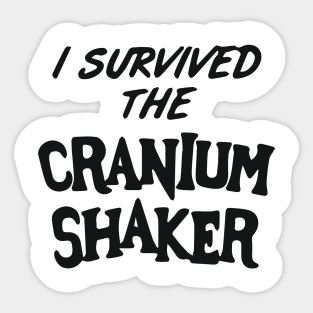 I Survived The Cranium Shaker Sticker